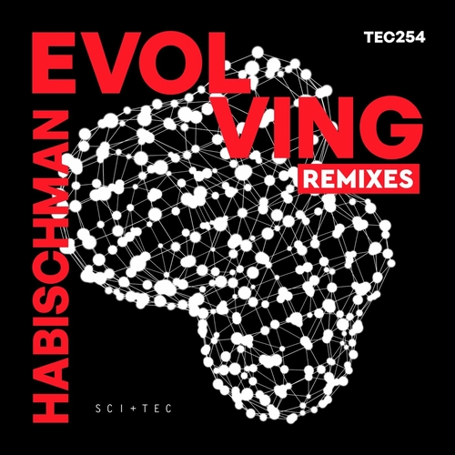 Habischman - EVOLVING (Remixes) [TEC254R]